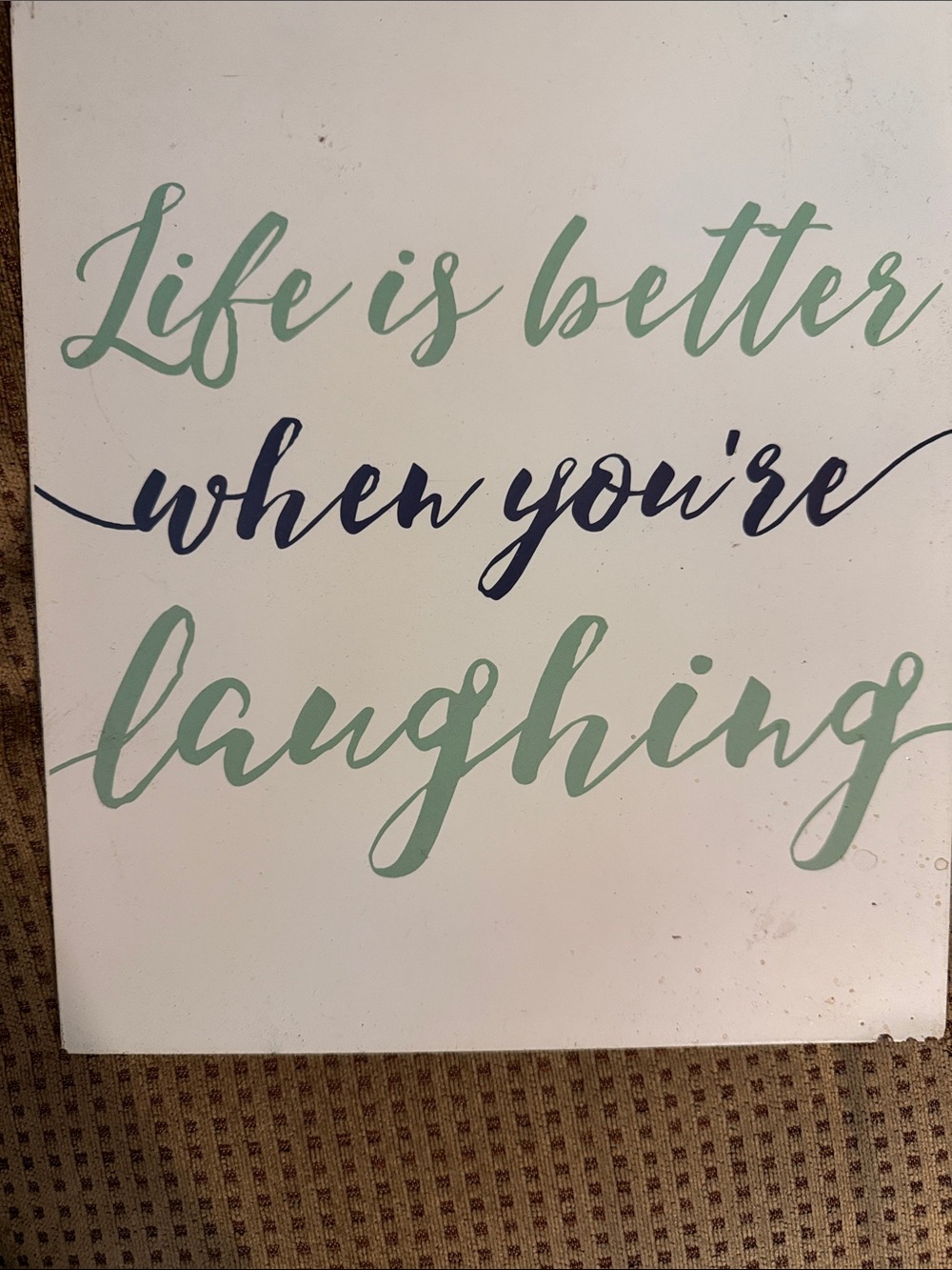 Life Is Better When You’re Laughing Wall Sign - White with Mint & Navy Script